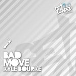 cover: Kyle Bourke - Bad Move