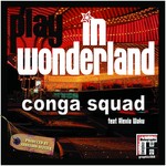 cover: Alexia Waku|Conga Squad - Play In Wonderland