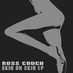 cover: Ross Couch - Skin On Skin EP