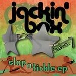 cover: Jackin Box - Slap N Tickle EP