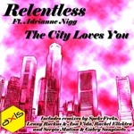 cover: Adrianne Nigg|Relentless - The City Loves You