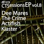 cover: Actifish|Klaster|Mares, Dee|The Crime - CTSessions EP Vol 8