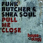 cover: Funk Butcher|Shea Soul - Pull Me Close