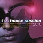 cover: Mettylectro|Noak, Jerome|Various - Ibiza House Session 2010 (compiled by Jerome Noak & Mettylectro) (unmixed tracks)