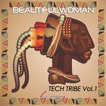 cover: Beautifulwoman - Tech Tribe Vol 1