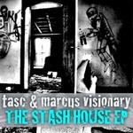 cover: Marcus Visionary|TASC - The Stash House EP