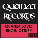 cover: Engin Ozturk - Quanza Loves Engin Ozturk