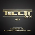 cover: Max Enforcer - TILLT Gold 001