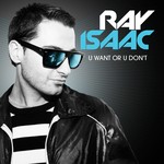 cover: Ray Isaac - U Want or U Don't