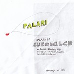 cover: Suedmilch - Palari EP