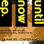 cover: Manuel Carranco - Until Now