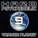 cover: Various - Hard Psychedelic Trance Planet Vol 9