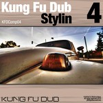 cover: Bennett, Jeff|Various - Kung Fu Dub Stylin Vol 4 (unmixed tracks & continuous DJ mix)