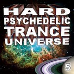 cover: Various - Hard Psychedelic Trance Universe Vol 5