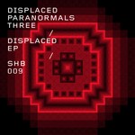 cover: Displaced Paranormals 3 - Displaced EP