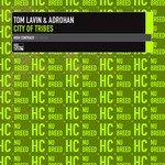 cover: Tom Lavin & Adrohan - City Of Tribes