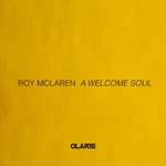 cover: Roy Mclaren - A Welcome Soul