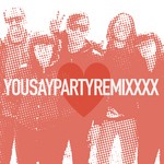 cover: You Say Party - Remixxxx