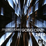 cover: Monks In Love - Going Crazy 2010