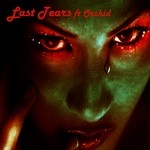 cover: Orchid|Pac D|Omniphonix - Last Tears