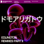 cover: Edlington - Domo Arigato Remixes Part II