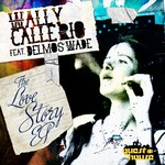 cover: Callerio, Wally|Delmos Wade|Poncho Warwick - The Love Story EP