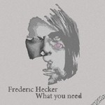 cover: Frederic Hecker - What You Need