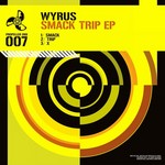 cover: Wyrus - Smack Trip EP