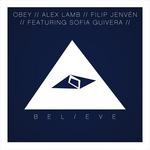 cover: Alex Lamb|Filip Jenven|Obey|Sofia Guivera - Believe (remixes)