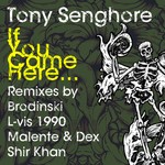 cover: Tony Senghore - If You Came Here