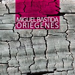 cover: Miguel Bastida - Origenes EP