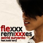 cover: Astrid Suryanto - Flexxx (The remixes)