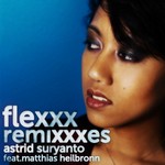 cover: Astrid Suryanto - Flexxx (Matthias Heilbronn remixes)