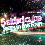 cover: 5 Sided Cube - Tears In The Rain