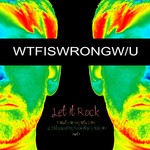 cover: U|Wtfiswrongw - Let It Rock Part 1