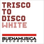 cover: Various - Trisco To Disco White