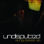 cover: Undisputed - Sunglasses EP