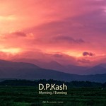 cover: Dp Kash - Morning/Evening