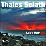 cover: Thales Selath - Last Day EP