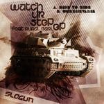 cover: Slogun - Watch Ur Step EP