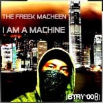 cover: The Freek Macheen - I Am A Machine