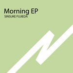 cover: Sinsuke Fujieda - Morning EP