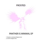 cover: Frosted - Panther Is Minimal EP