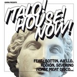 cover: Severino Horse Meat Disco|Rodion|Ajello|Bottin - Italo House Now Sampler