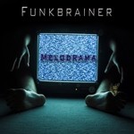 cover: Funkbrainer - Melodrama