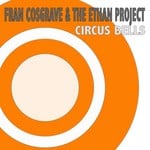 cover: Cosgrave, Fran|The Ethan Project - Circus Bells