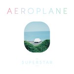 cover: Aeroplane - Superstar