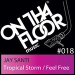 cover: Jay Santi - Tropical Storm