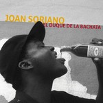 cover: Joan Soriano - El Duque De La Bachata