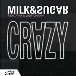 cover: Ayak|Lady Chann|Milk & Sugar - Crazy